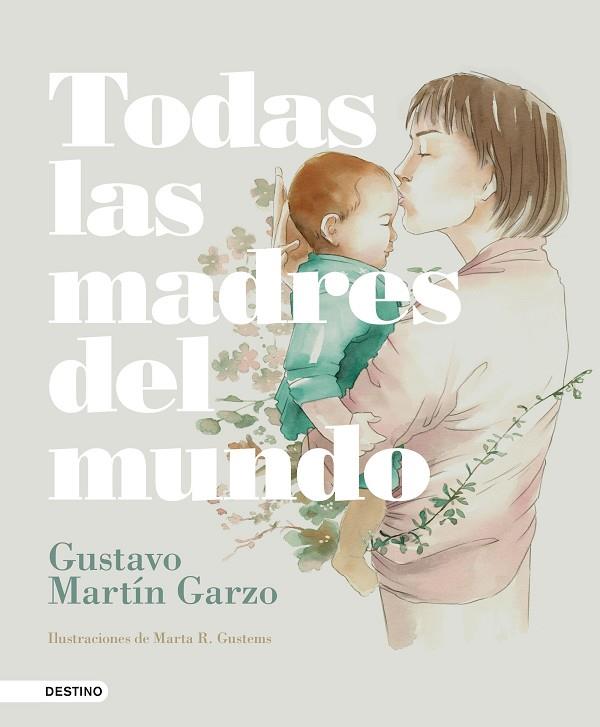TODAS LAS MADRES DEL MUNDO | 9788423353873 | GUSTAVO MARTIN GARZO & MARTA R. GUSTEMS