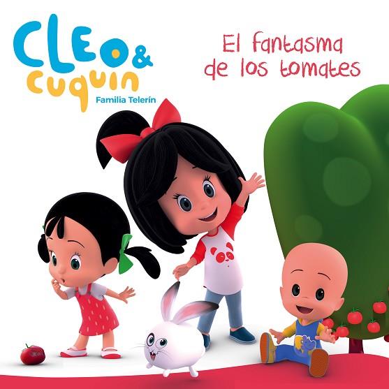 CLEO Y CUQUIN EL FANTASMA DE LOS TOMATES | 9788448850869 | VV.AA.