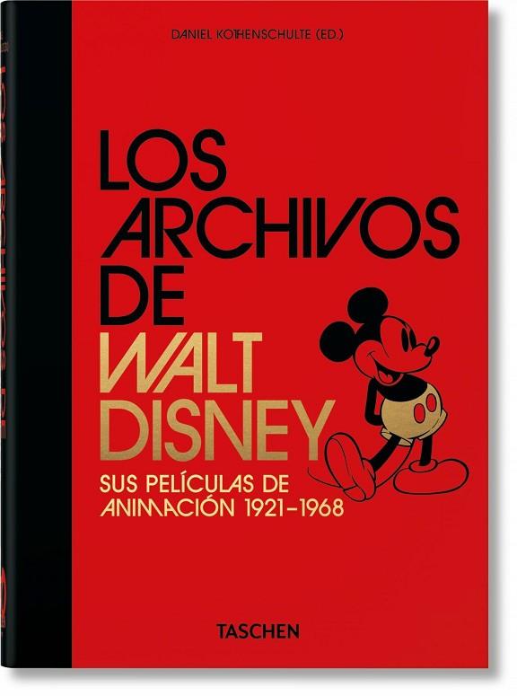 LOS ARCHIVOS DE WALT DISNEY SUS PELÍCULAS DE ANIMACIÓN 1921–1968 | 9783836580878 | DANIEL KOTHENSCHULTE