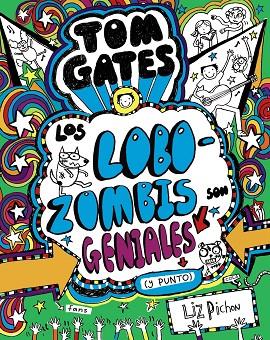 TOM GATES 11 LOS LOBOZOMBIS SON GENIALES Y PUNTO | 9788469621660 | LIZ PICHON