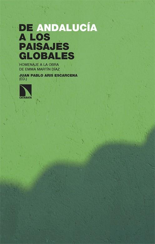De Andalucía a los paisajes globales | 9788413529882 | JUAN PABLO ARIS ESCARCENA