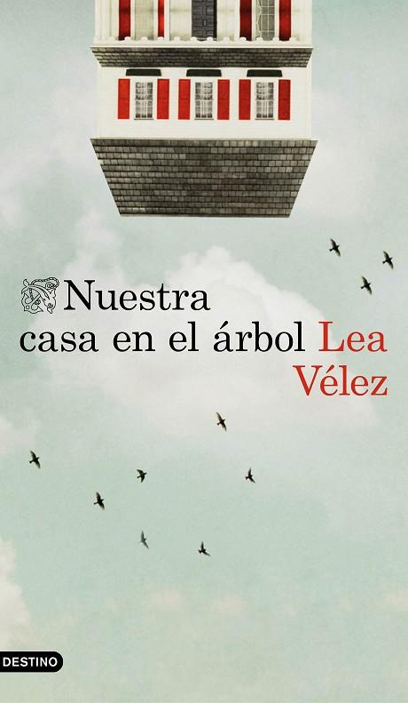 NUESTRA CASA EN EL ARBOL | 9788423352111 | Lea Velez
