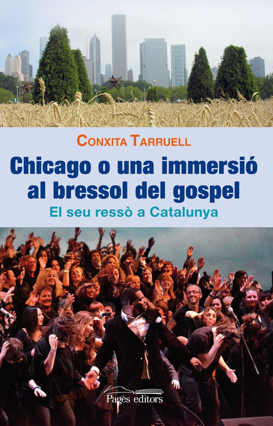 CHICAGO O UNA IMMERSIO AL BRESSOL DEL GOSPEL | 9788499752860 | CONXITA TARRUELL I LLONCH