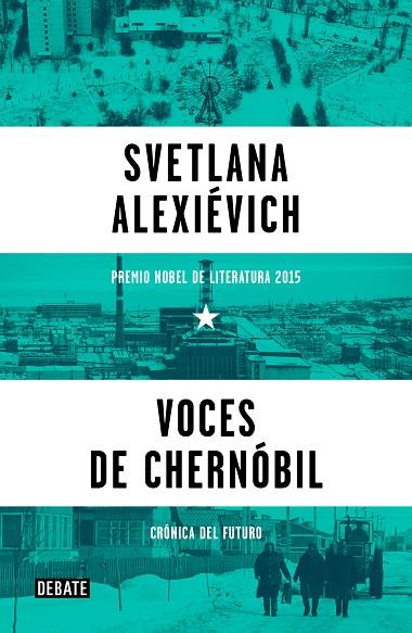 VOCES DE CHERNOBIL | 9788499926261 | SVETLANA ALEXIEVICH