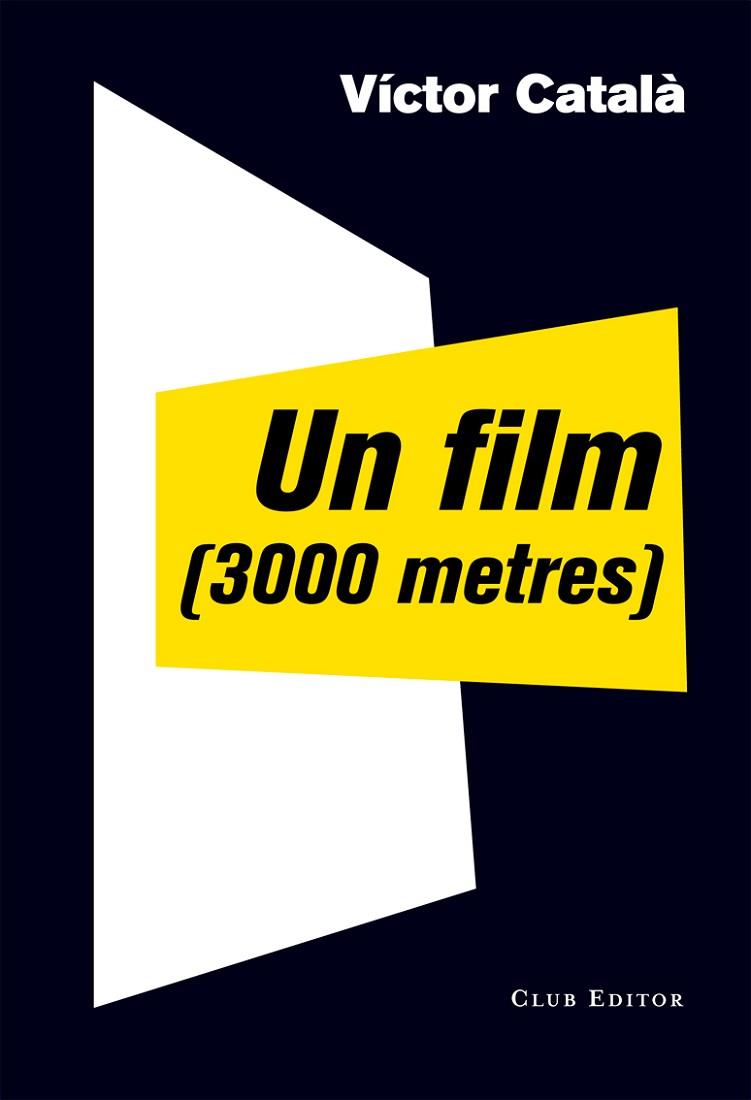 UN FILM 3000 METRES | 9788473291910 | VICTOR CATALA