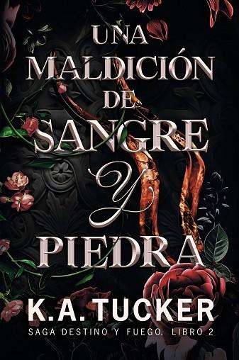 SAGA DESTINO Y FUEGO 02 UNA MALDICION DE SANGRE Y PIEDRA | 9788419621092 | K.A. TUCKER