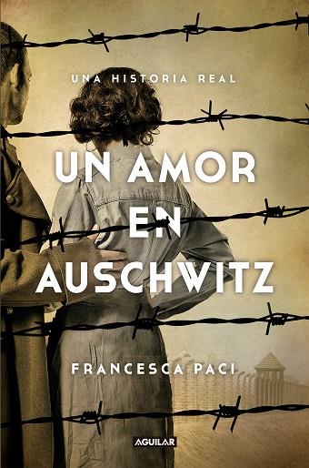Un amor en Auschwitz | 9788403517509 | Francesca Paci