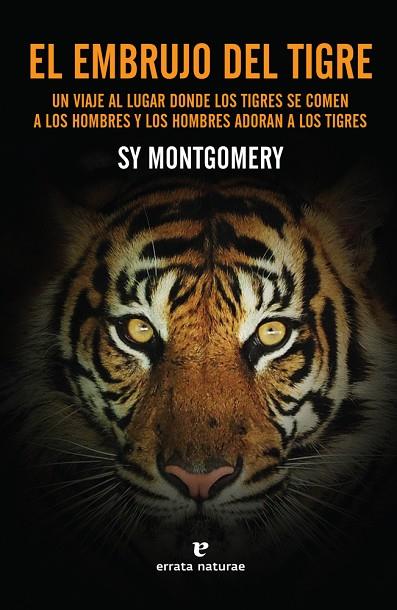 EL EMBRUJO DEL TIGRE | 9788416544844 | SY MONTGOMERY
