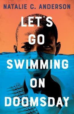 LET’S GO SWIMMING ON DOOMSDAY | 9781786079121 | NATALIE C. ANDERSON