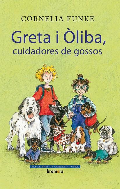 GRETA I OLIBA CUIDADORES DE GOSSOS | 9788498244434 | FUNKE, CORNELLA