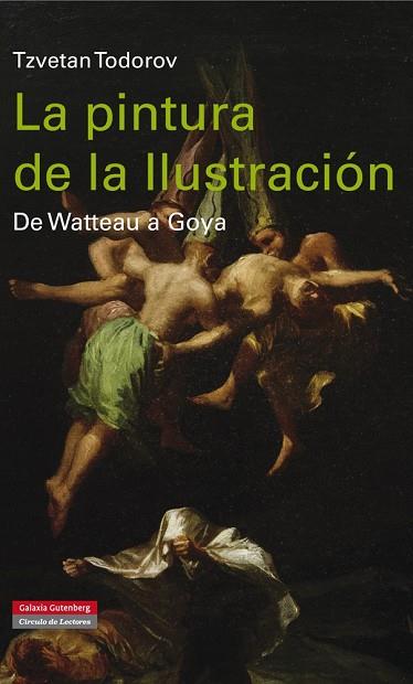 La pintura de la Ilustración : de Watteau a Goya | 9788416072484 | TODOROV, Tzvetan