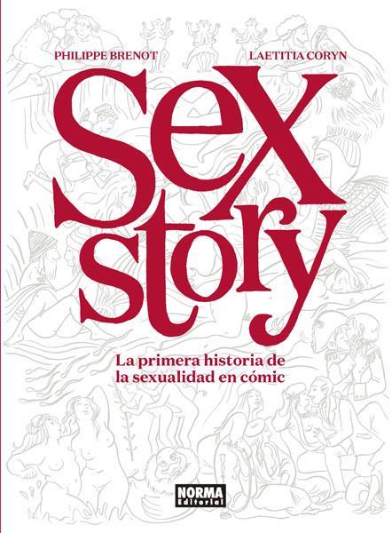 SEX STORY LA PRIMERA HISTORIA DE LA SEXUALIDAD EN COMIC | 9788467932249 | PHILIPPE BERNOT & LAETITIA CORYN
