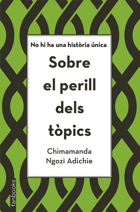 SOBRE EL PERILL DELS TOPICS | 9788416716821 | CHIMAMANDA NGOZI ADICHIE