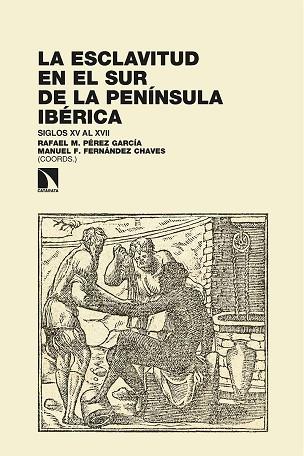 La esclavitud en el sur de la península iberica | 9788413522968 | FERNANDEZ & PEREZ
