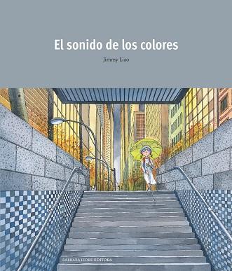 EL SONIDO DE LOS COLORES | 9788493559182 | LIAO, JIMMY