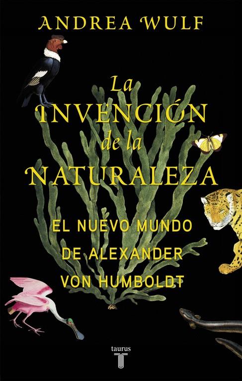 LA INVENCION DE LA NATURALEZA | 9788430618996 | ANDREA WULF