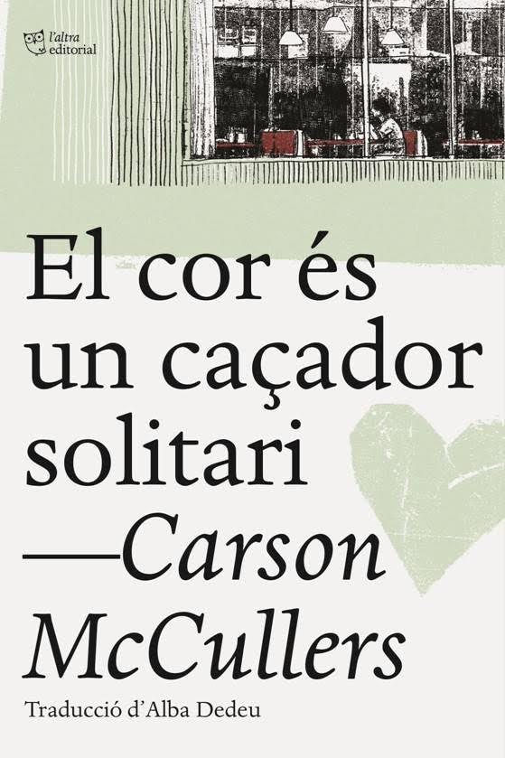 EL COR ES UN CAÇADOR SOLITARI | 9788494655661 | CARSON MCCULLERS