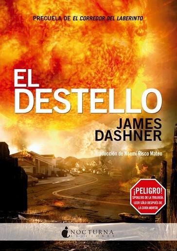 EL CORREDOR DEL LABERINTO 4 EL DESTELLO | 9788494286216 | JAMES DASHNER