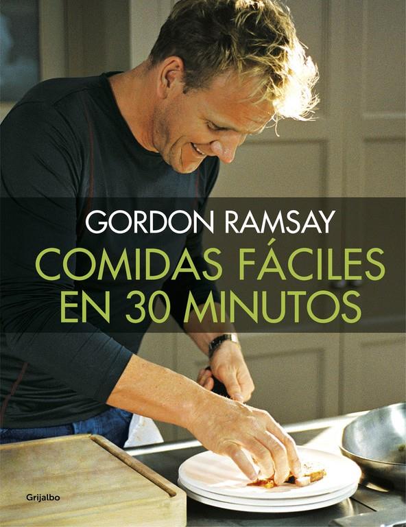 COMIDAS FACILES EN 30 MINUTOS | 9788416449538 | GORDON RAMSAY