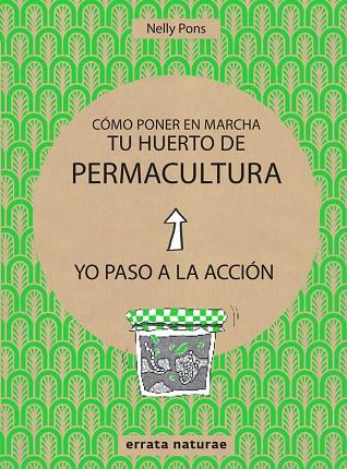 COMO PONER EN MARCHA TU HUERTO DE PERMACULTURA | 9788416544813 | NELLY PONS