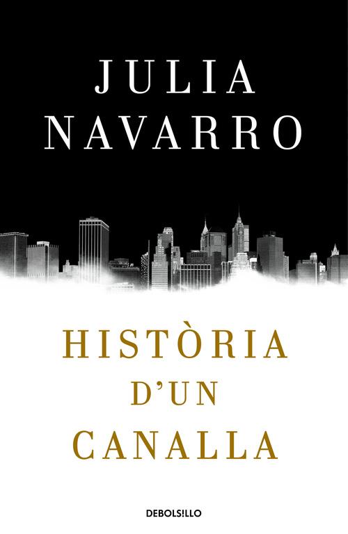 HISTORIA D'UN CANALLA | 9788466341004 | JULIA NAVARRO