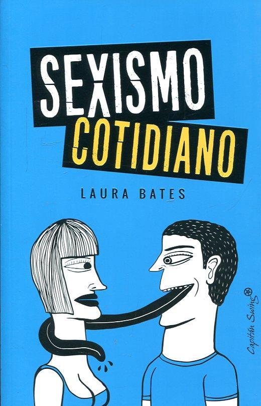 SEXISMO COTIDIANO | 9788494740756 | LAURA BATES