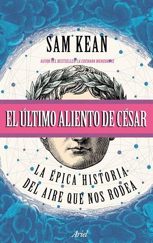 EL ULTIMO ALIENTO DE CESAR | 9788434427716 | SAM KEAN