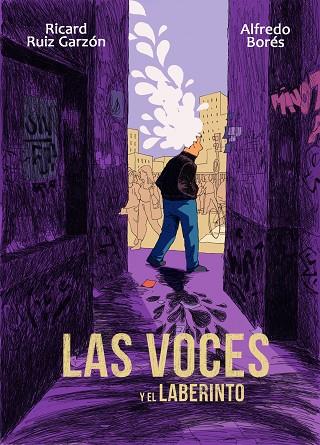 LAS VOCES Y EL LABERINTO | 9788494506383 | RICARD RUIZ GARZON & ALFREDO BORES