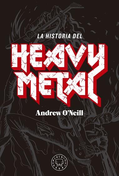LA HISTORIA DEL HEAVY METAL | 9788417059538 | ANDREW O'NEILL