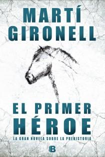 EL PRIMER HEROE | 9788466652988 | MARTI GIRONELL