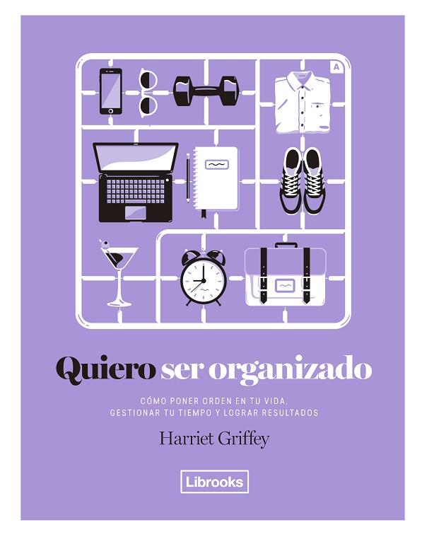 QUIERO SER ORGANIZADO | 9788494731808 | HARRIET GRIFFEY