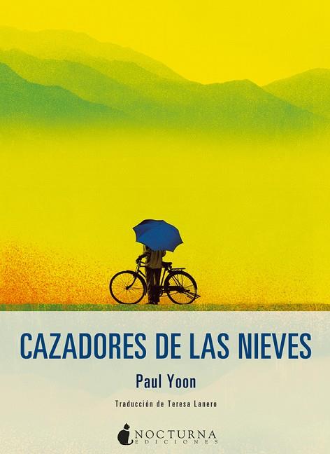 CAZADORES DE LAS NIEVES | 9788416858316 | PAUL YOON