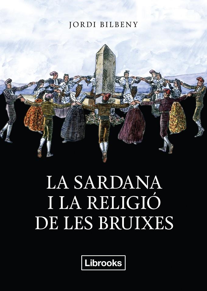 SARDANA I LA RELIGIO DE LES BRUIXES, LA  | 9788494338830 | JORDI BILBENY