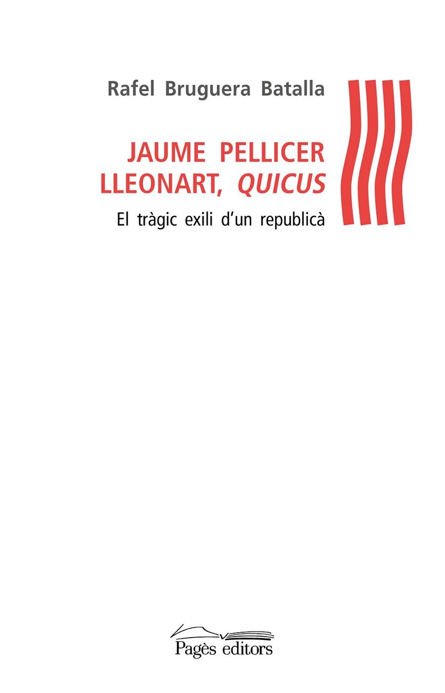 JAUME PELLICER LLEONART QUICUS | 9788499759128 | RAFEL BRUGUERA BATALLA