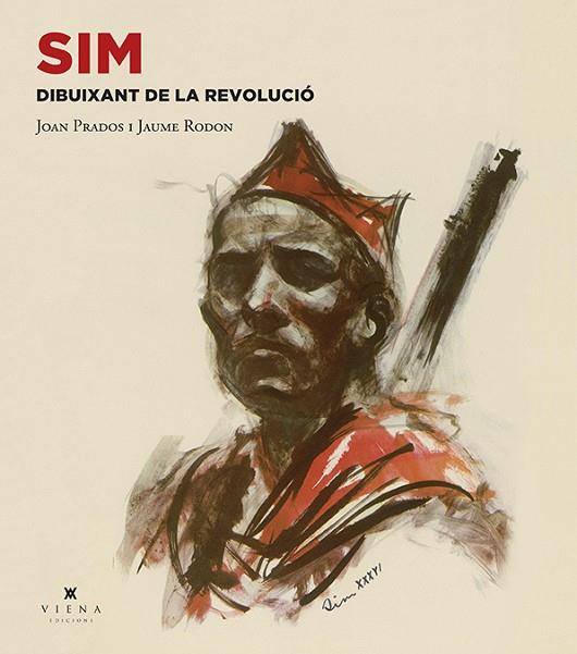 SIM DIBUIXANT DE LA REVOLUCIO | 9788483309889 | JOAN PRADOS & JAUME RODON