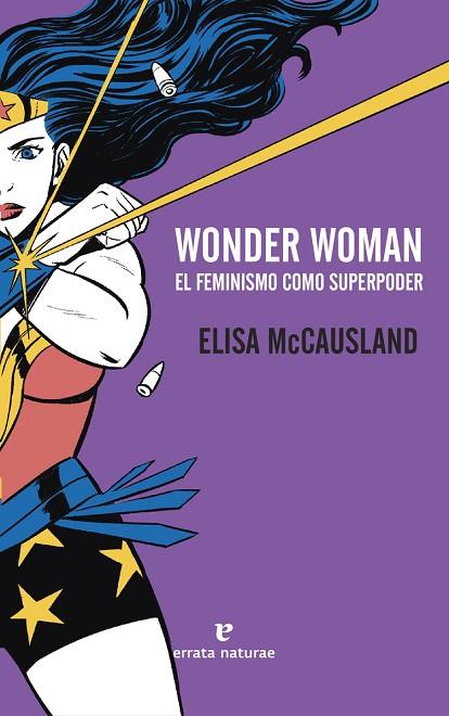 WONDER WOMAN EL FEMINISMO COMO SUPERPODER | 9788416544431 | ELISA MCCAUSLAND