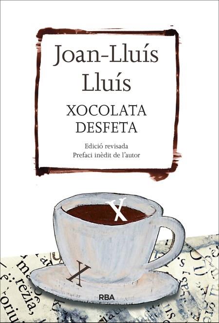 XOCOLATA DESFETA | 9788482647289 | JOAN-LLUIS LLUIS
