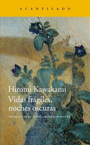 VIDAS FRAGILES NOCHES OSCURAS | 9788416011759 | KAWAKAMI, HIROMI
