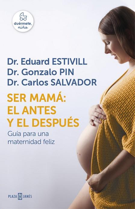 SER MAMA EL ANTES Y EL DESPUES | 9788401016752 | EDUARD ESTIVILL GONZALO PIN & CARLOS SALVADOR