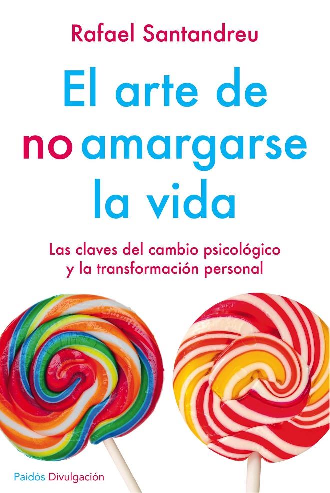 EL ARTE DE NO AMARGARSE LA VIDA | 9788449332135 | RAFAEL SANTANDREU
