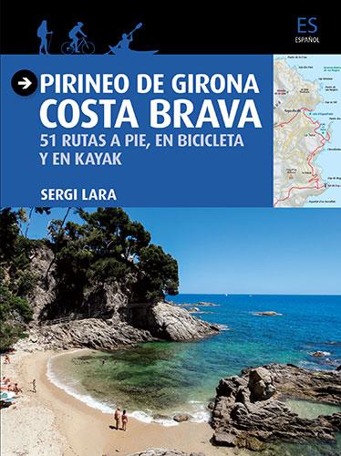 PIRINEO DE GIRONA COSTA BRAVA 51 RUTAS | 9788484786757 | SERGI LARA I GARCIA