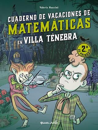 Villa Tenebra Cuaderno de vacaciones de matematicas 2.º de primaria | 9788408287391 | Valeria Razzini