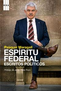 ESPIRITU FEDERAL. ESCRITOS POLITICOS | 9788498676549 | MARAGALL, PASQUAL