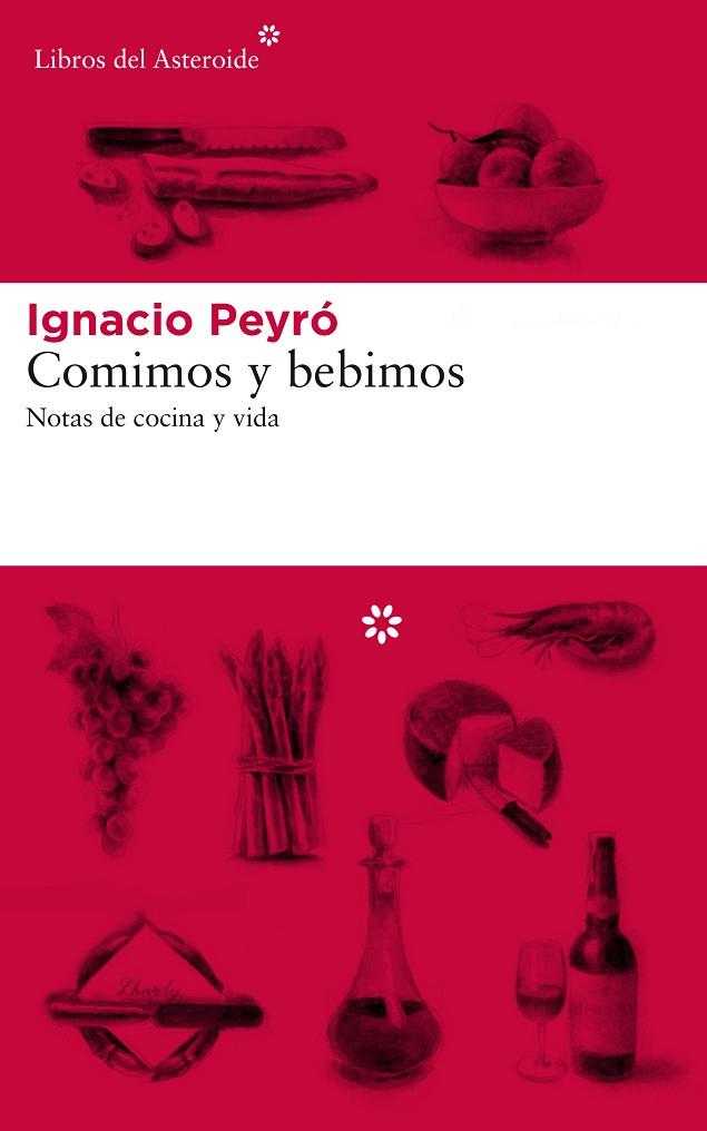 COMIMOS Y BEBIMOS | 9788417007577 | IGNACIO PEYRO