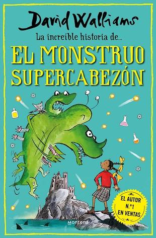 LA INCREIBLE HISTORIA DE EL MONSTRUO SUPERCABEZON | 9788418798481 | DAVID WALLIAMS