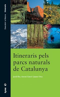 ITINERARIS PELS PARCS NATURALS DE CATALUNYA | 9788487334849 | VV.AA