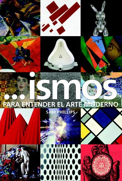 ISMOS PARA ENTENDER EL ARTE MODERNO | 9788415427995 | PHILLIPS, SAM