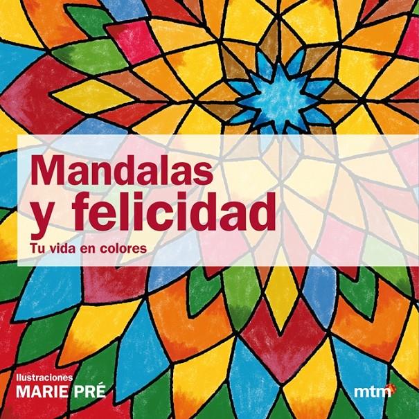 MANDALAS Y FELICIDAD | 9788415278054 | PRE, MARIE