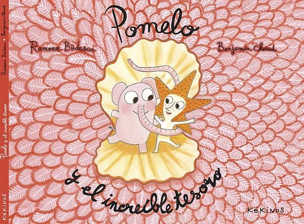POMELO Y EL INCREIBLE TESORO | 9788416126699 | RAMONA BADESCU & BENJAMIN CHAUD