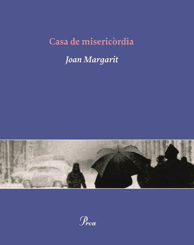 CASA DE MISERICORDIA | 9788484379348 | JOAN MARGARIT